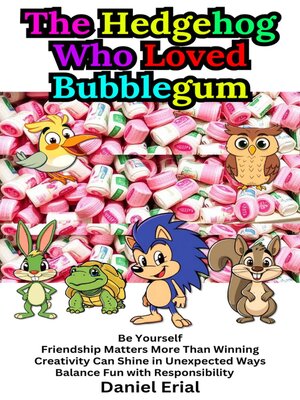 cover image of The Hedgehog Who Loved Bubblegum